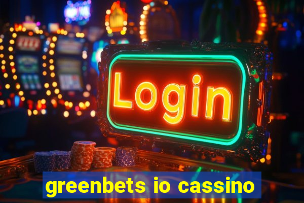 greenbets io cassino